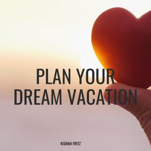Plan Your Dream Vacation