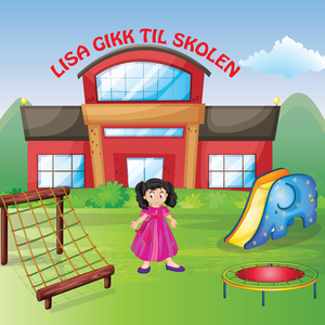 Lisa Gikk Til Skolen