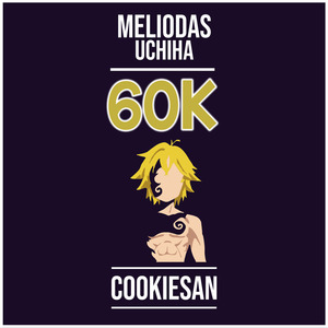 60K (Meliodas Uchiha)