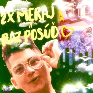 2x meraj a raz posúď (feat. MeloDick)