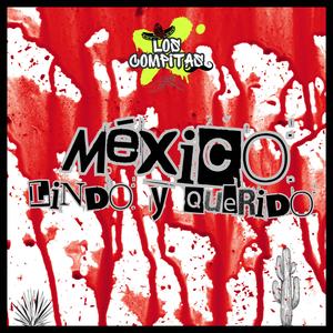 México Lindo y Querido (feat. Milo Campos & Eugen Bravo)