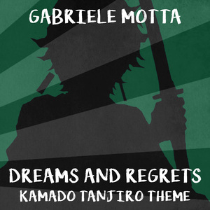 Dreams and Regrets (Kamado Tanjiro Theme) (From "Demon Slayer")