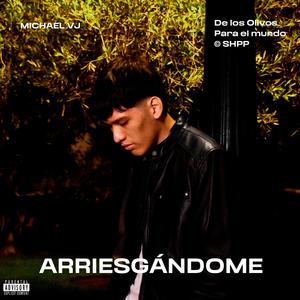 Arriesgándome