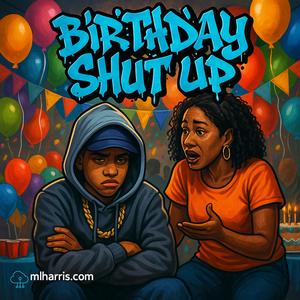 Birthday_Shut_Up (Bashy_Mix)
