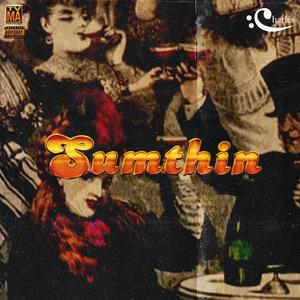 Sumthin' (feat. Mikey100k & Swift)