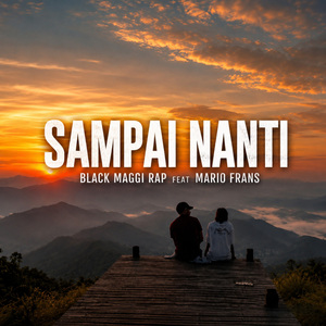 SAMPAI NANTI