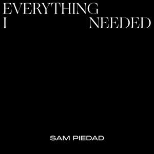 Everything I Needed