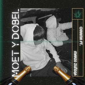 Moet y Dobel (feat. Mario Zúñiga)