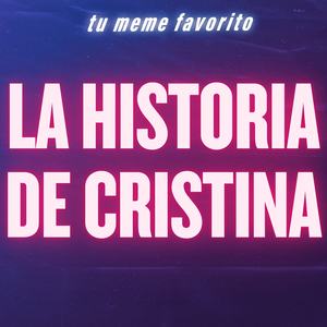 La Historia de Cristina
