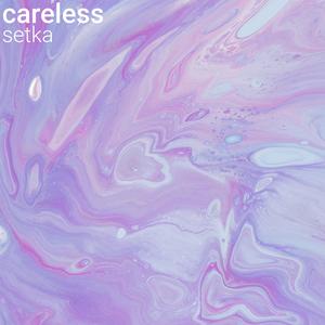 Careless