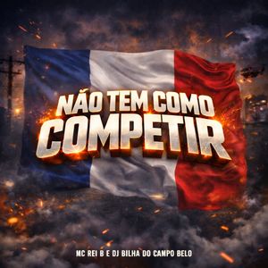 Nao Tem Como Competir