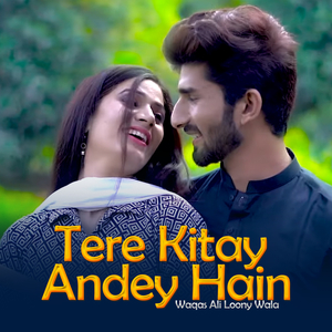 Tere Kitay Andey Hain