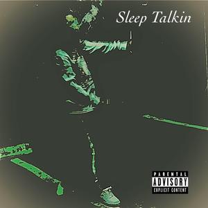 Sleep Talkin