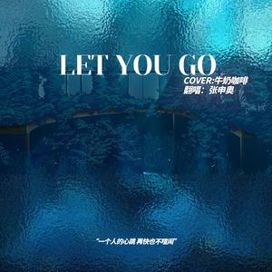 Let You GO（翻自 牛奶咖啡）