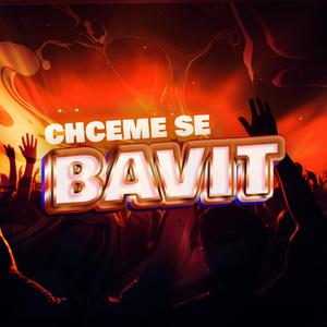Chceme Se Bavit
