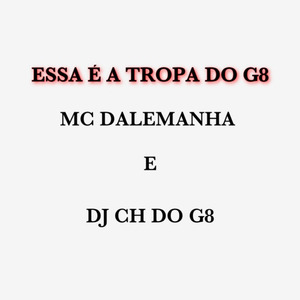 Essa É a Tropa do G8