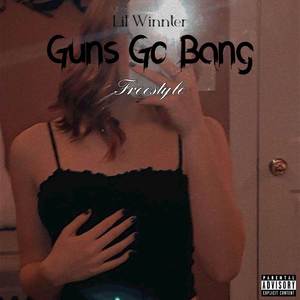 Guns Go Bang Freestyle
