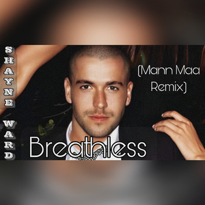 Breathless (Mann Maa Remix)