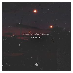 Streets X Kiss It Better (Slowed Reverb)