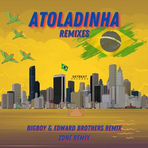 Atoladinha (BiGBOY & Edward Brothers Remix)