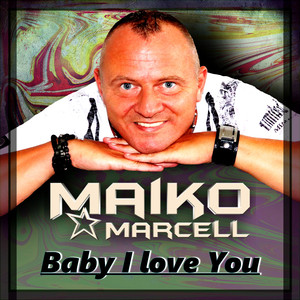 Baby I Love You