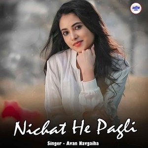 Nichat He Pagli