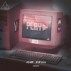 K-391-Play（Gar Brian / Alan Walker remix）（Gar Brian / Alan Walker remix）