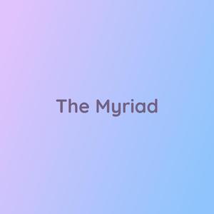 The Myriad