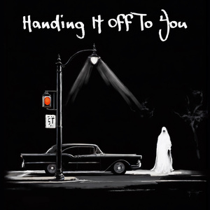 Handing It Off To You (Demo)