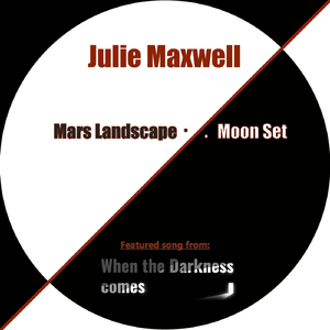Mars Landscape: Moon Set (From "When the Darkness Comes")