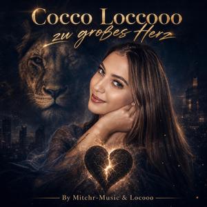 Cocco Loccooo, zu großes Herz (feat. Created using AI)
