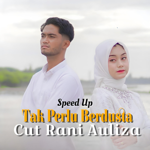 Takperlu Berdusta (Speed Up)