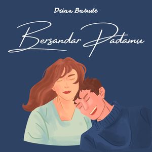 Bersandar Padamu