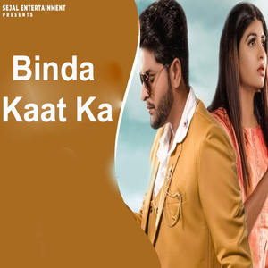 Binda Kaat Ka