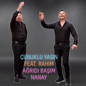 Ağrıdı Başım Nanay