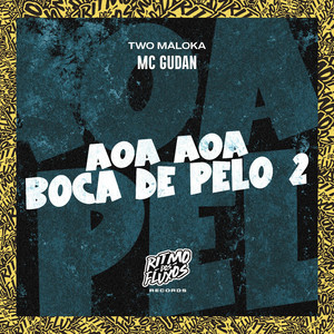 Aoa Aoa (Boca de pelo 2)
