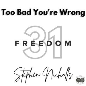 Too Bad You're Wrong