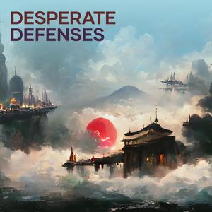 Desperate Defenses