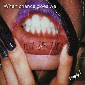 When Chance Goes Well