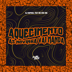 Aquecimento as Novinha Vai Manda