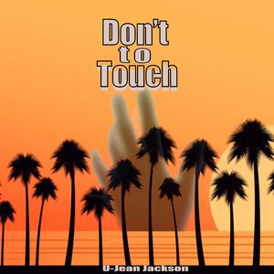 Don't to Touch