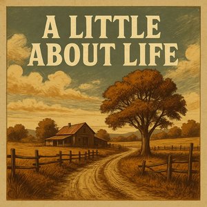 A Little About Life