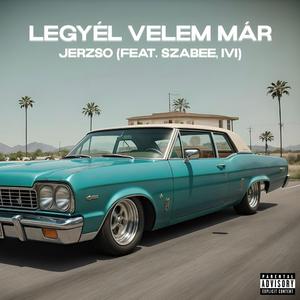 Legyél velem már (feat. szabee & IVI)