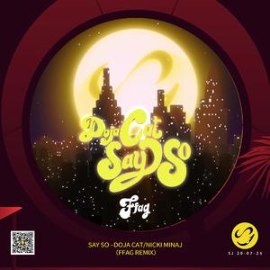 Doja Cat-Say So（FFAG remix）
