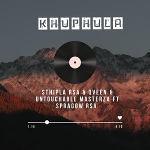 Khuphula (feat. Sthipla rsa, Untouchable MasterZA & Spragow Rsa)