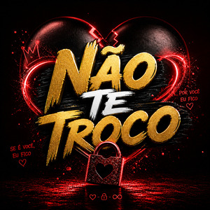 Não Te Troco