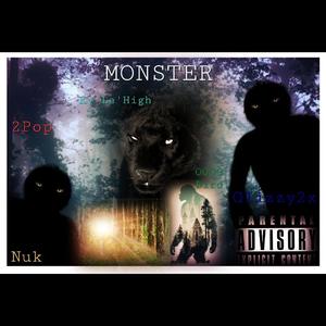 Monster (feat. Glizzy2ofEm, Stickman 2Pop, Nuk & OOOG Bird)