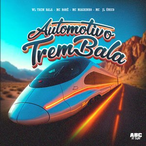 Automotivo Trem Bala