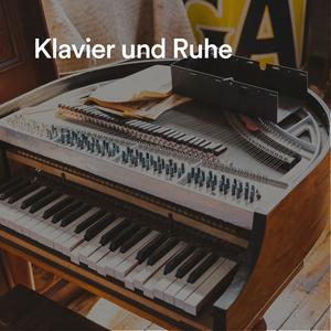 Klavier und Ruhe