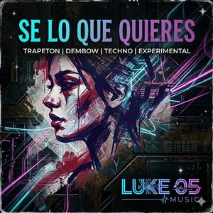 SE LO QUE QUIERES